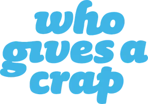 Who Gives A Crap old